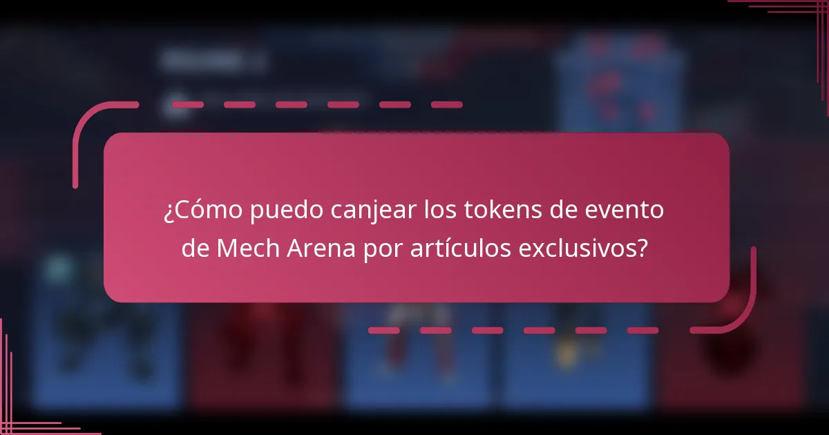 ¿Cómo puedo canjear los tokens de evento de Mech Arena por artículos exclusivos?