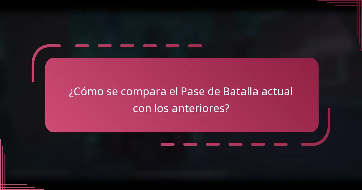 ¿Cómo se compara el Pase de Batalla actual con los anteriores?