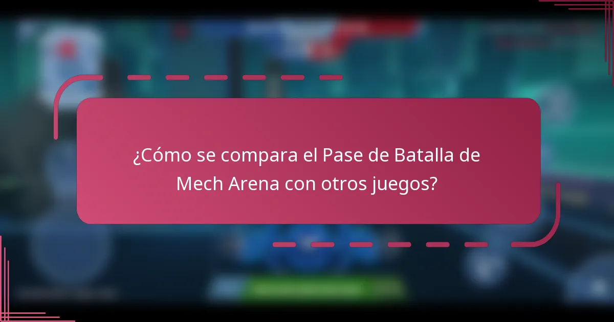 ¿Cómo se compara el Pase de Batalla de Mech Arena con otros juegos?