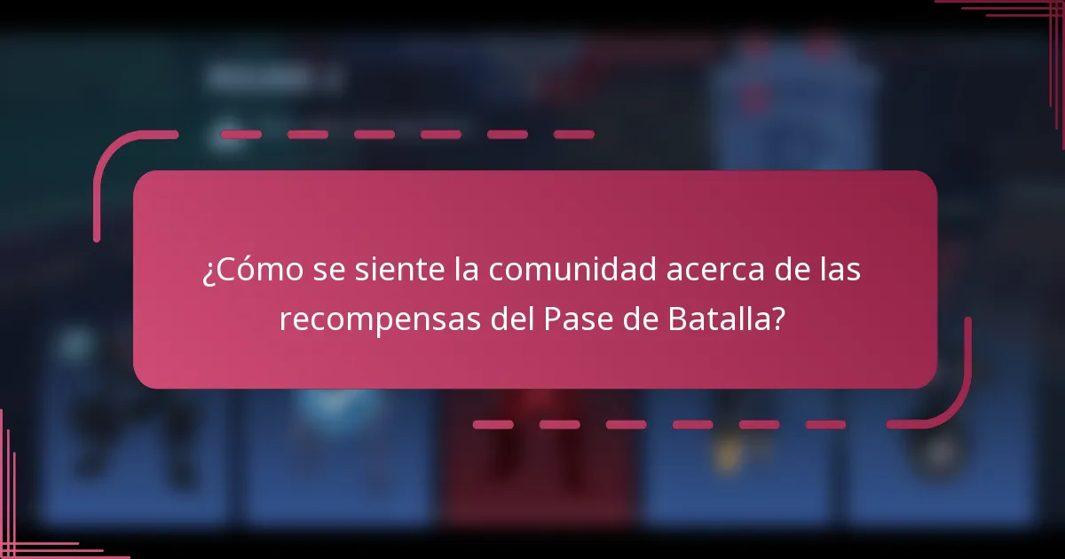 ¿Cómo se siente la comunidad acerca de las recompensas del Pase de Batalla?