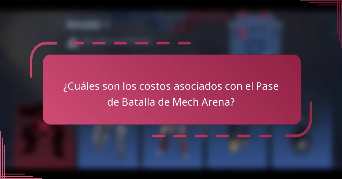 ¿Cuáles son los costos asociados con el Pase de Batalla de Mech Arena?