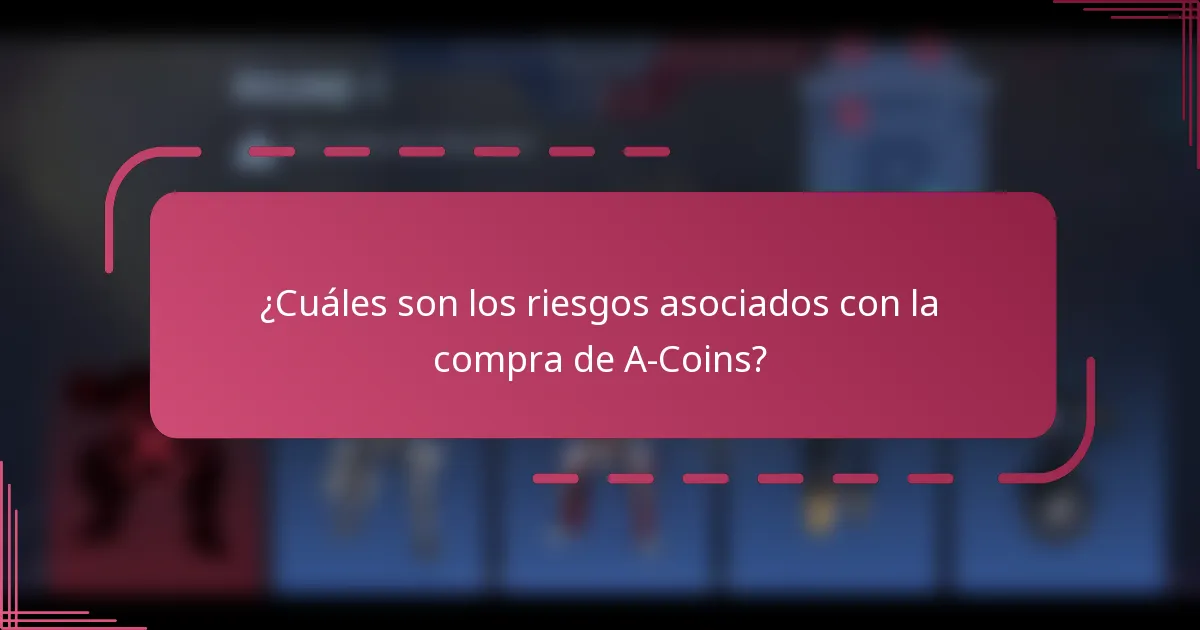 ¿Cuáles son los riesgos asociados con la compra de A-Coins?