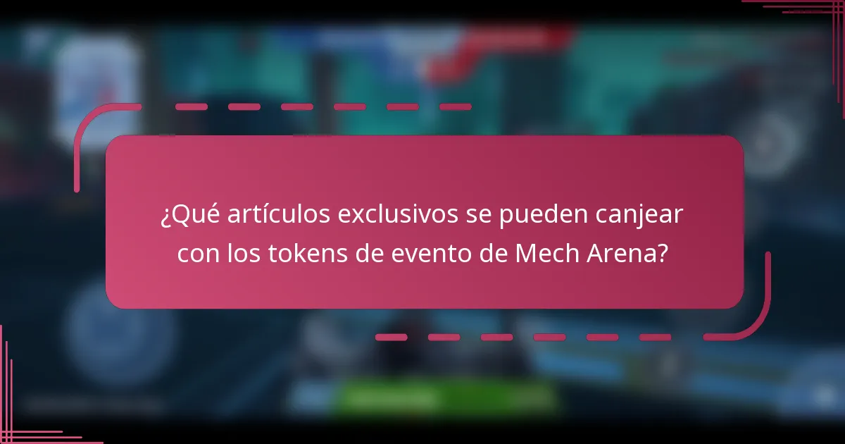 ¿Qué artículos exclusivos se pueden canjear con los tokens de evento de Mech Arena?